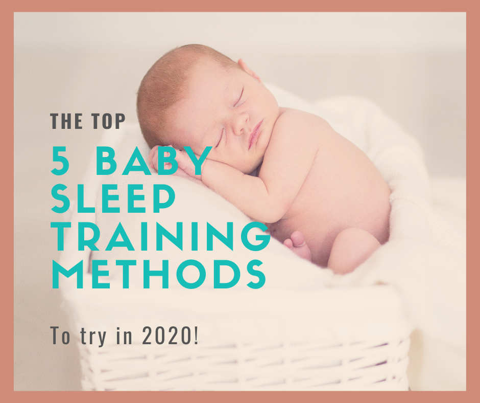 The Top 5 Baby Sleep Training Methods To Try In 2020 - Baby Sleep ...