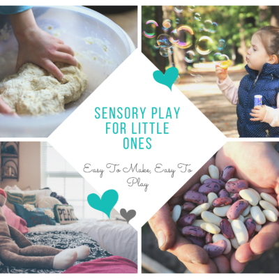 Sensory Play For Little Ones:  Easy To Make, Easy To Play