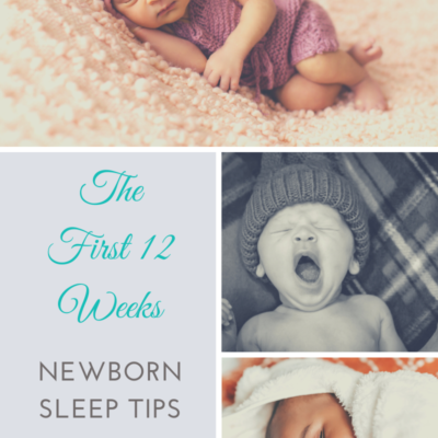 Top 12 Newborn Sleep Tips To Get You Through The First 3 Months